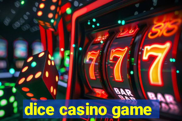 dice casino game