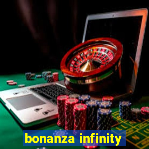 bonanza infinity