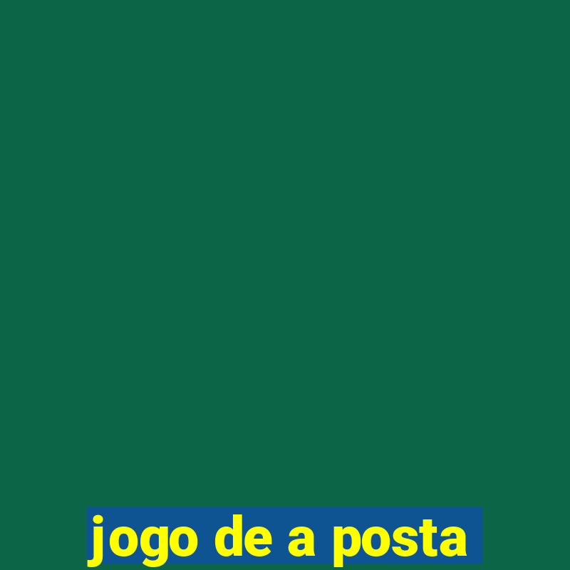 jogo de a posta