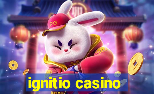 ignitio casino