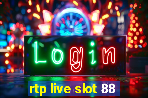 rtp live slot 88