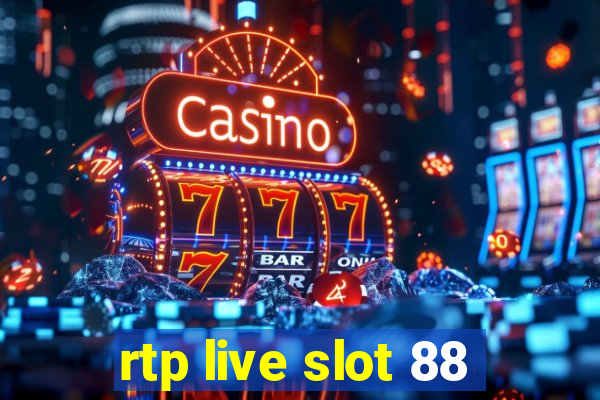 rtp live slot 88