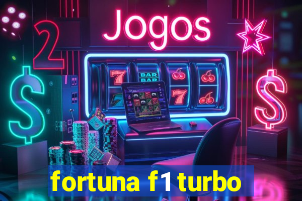 fortuna f1 turbo