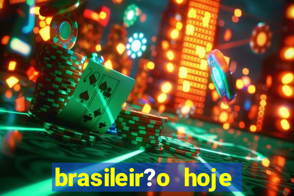 brasileir?o hoje série a