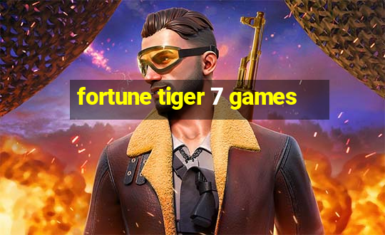 fortune tiger 7 games