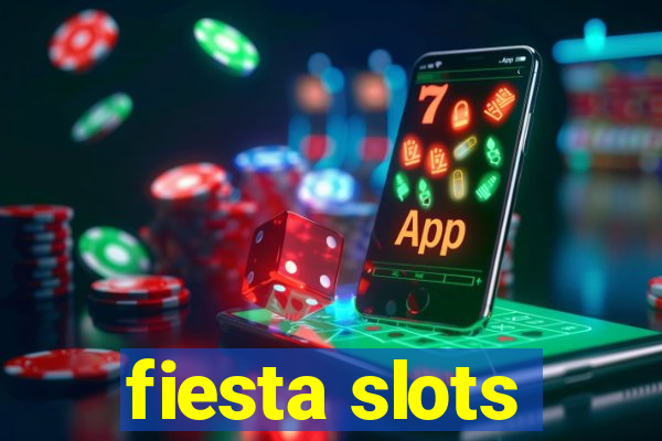 fiesta slots