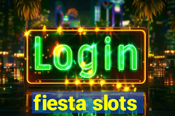 fiesta slots