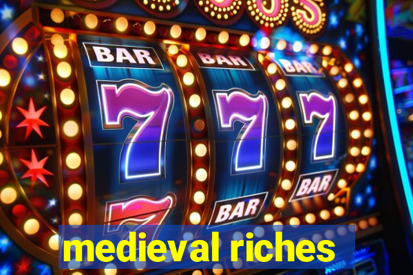 medieval riches