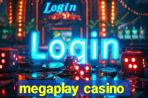 megaplay casino