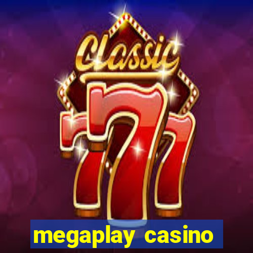 megaplay casino