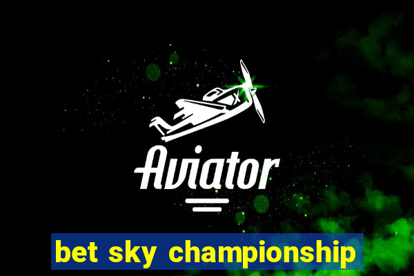 bet sky championship