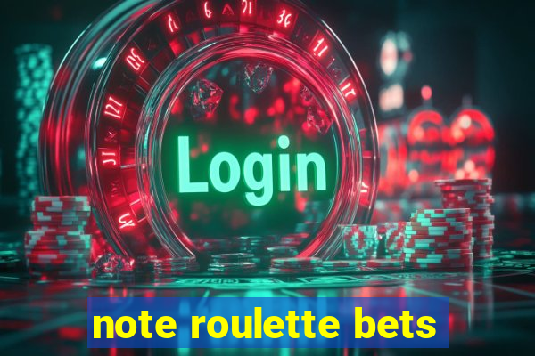 note roulette bets