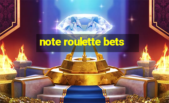 note roulette bets