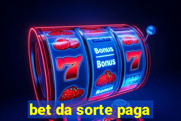 bet da sorte paga