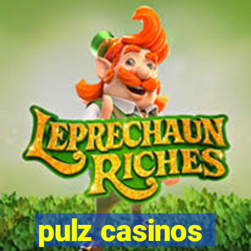 pulz casinos