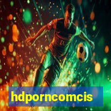 hdporncomcis