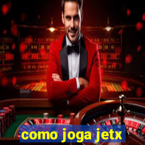 como joga jetx