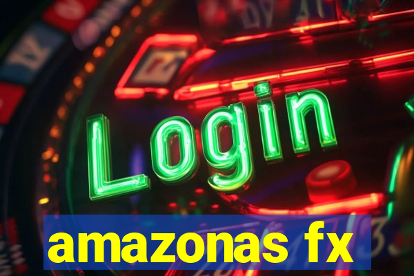 amazonas fx