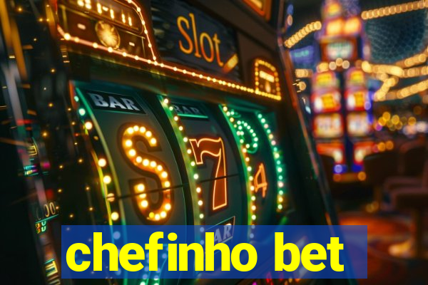 chefinho bet