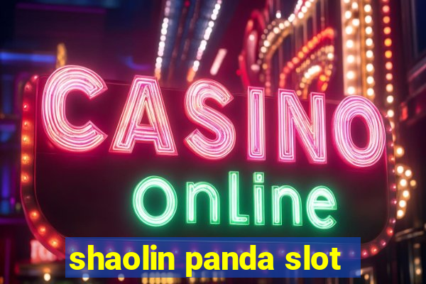 shaolin panda slot