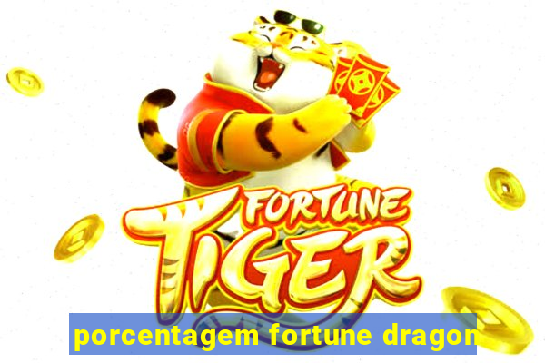 porcentagem fortune dragon