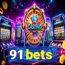 91 bets