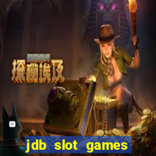 jdb slot games provider philippines