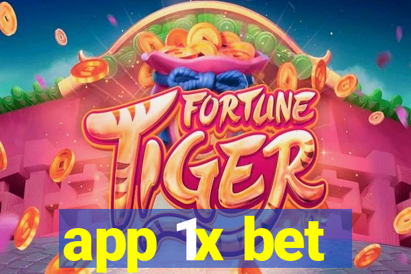 app 1x bet