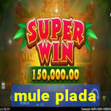 mule plada