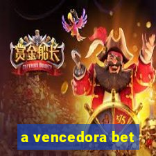 a vencedora bet