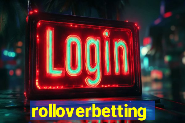 rolloverbetting