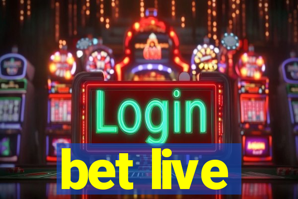 bet live