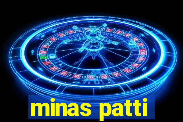 minas patti