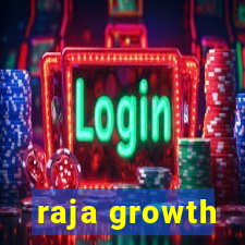 raja growth