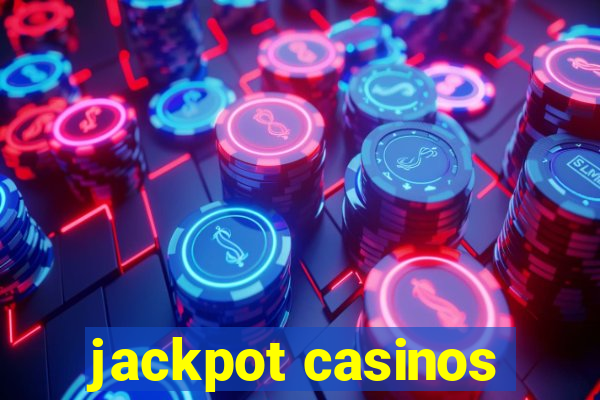 jackpot casinos