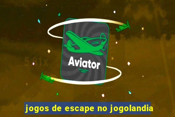 jogos de escape no jogolandia