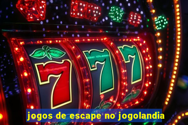 jogos de escape no jogolandia