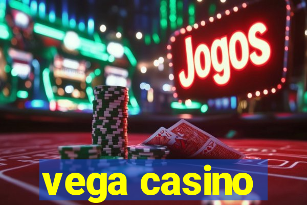 vega casino