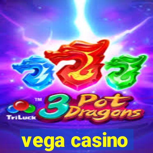 vega casino