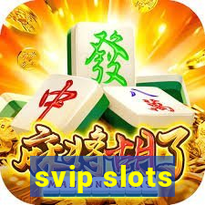 svip slots