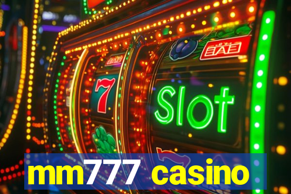 mm777 casino