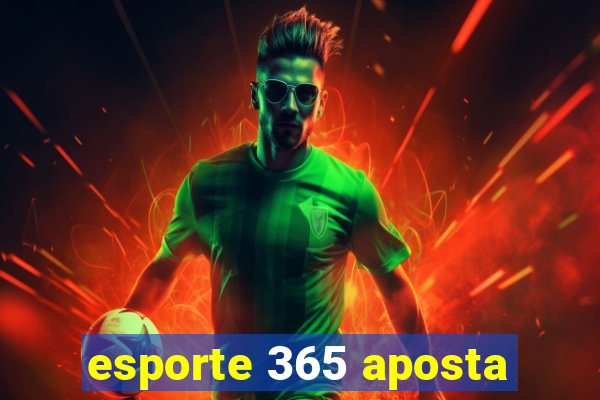 esporte 365 aposta