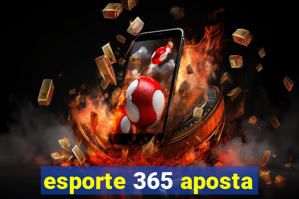 esporte 365 aposta