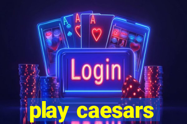 play caesars