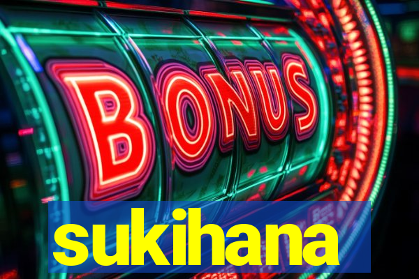 sukihana