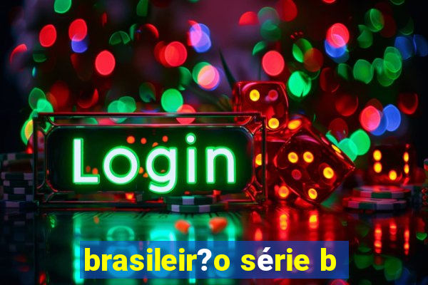 brasileir?o série b