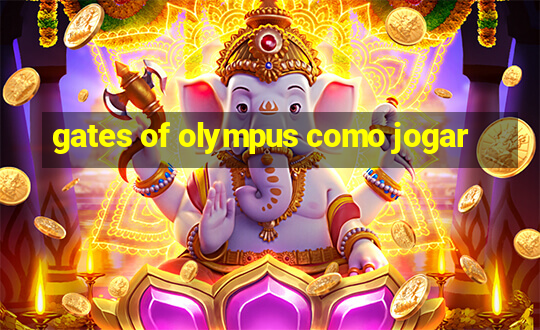 gates of olympus como jogar