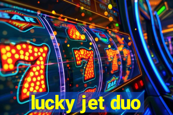 lucky jet duo