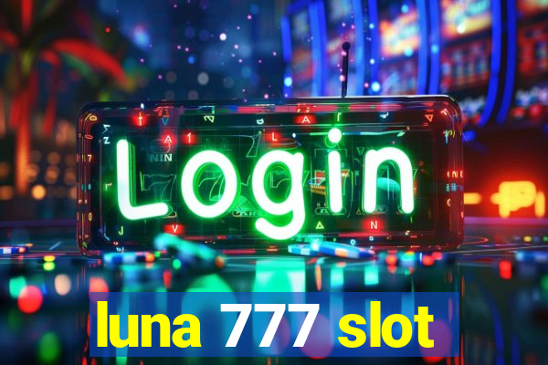 luna 777 slot