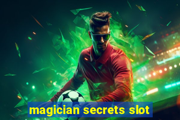 magician secrets slot